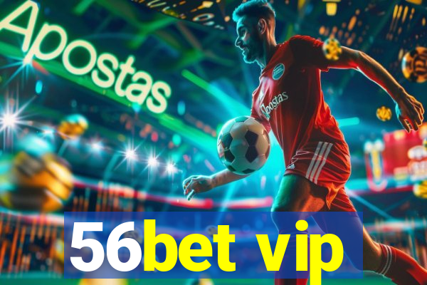 56bet vip